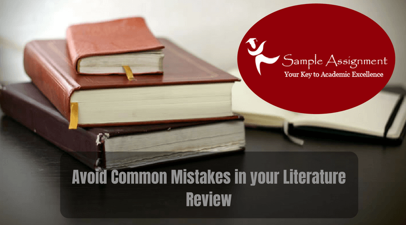 Common Mistakes in Literature Review Writing - Expert Advice
