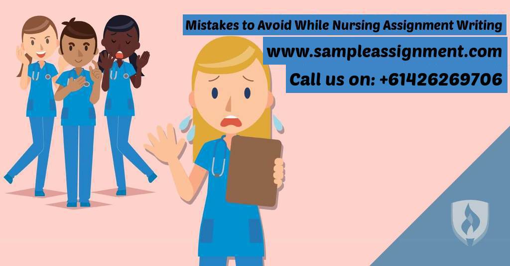 Mistakes to Avoid While Nursing Assignment Writing