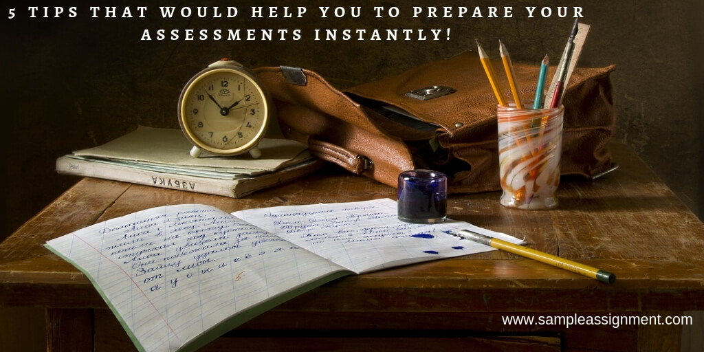 5 Tips That Would Help You to Prepare Assessments Instantly