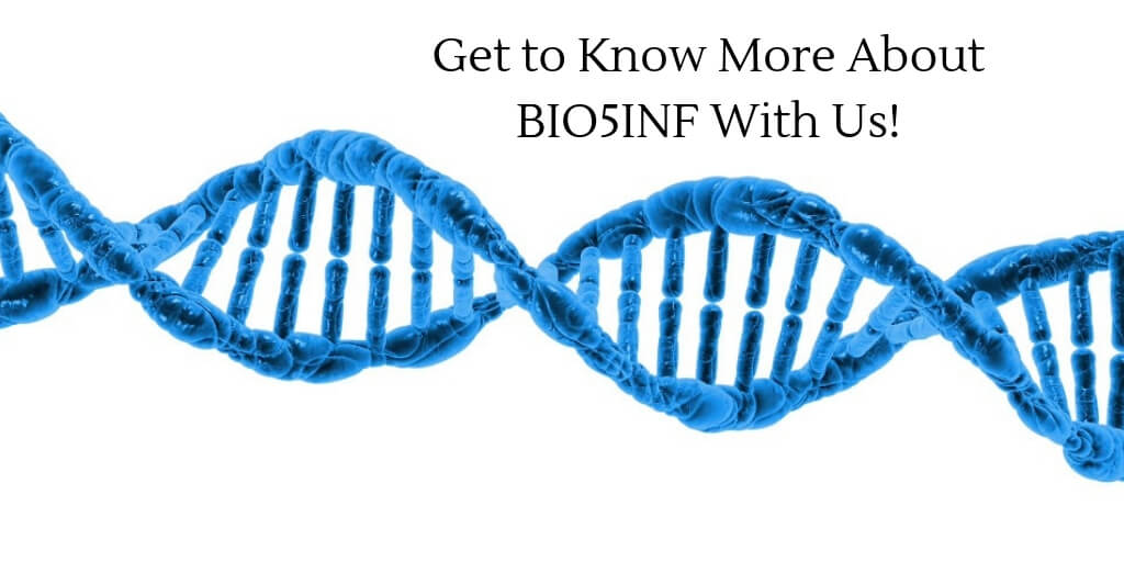 Get to Know More About BIO5INF With Us!
