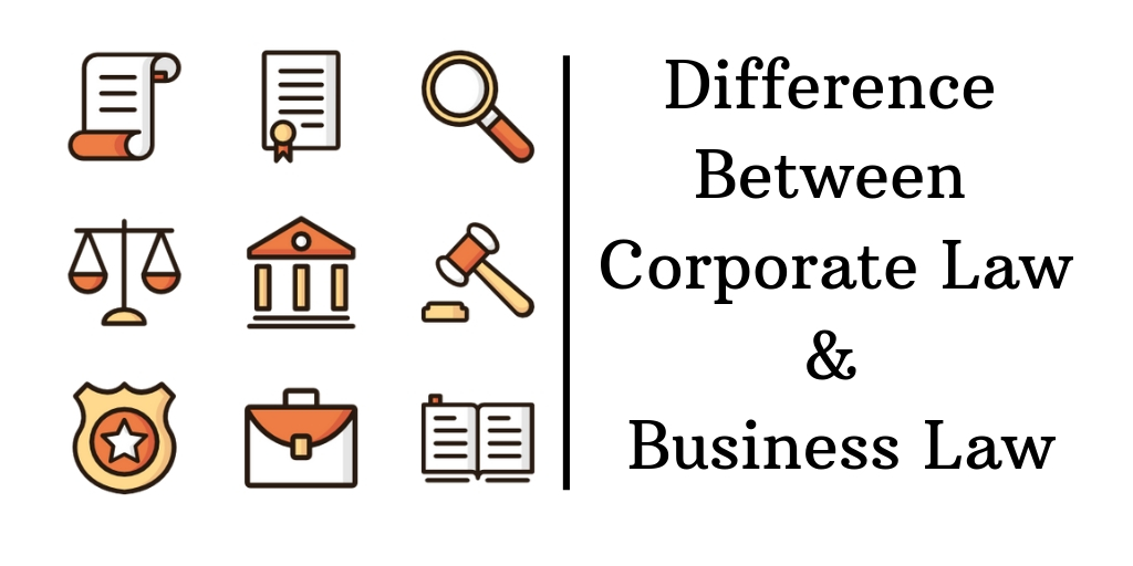 The Difference Between Corporate Law and Business Law