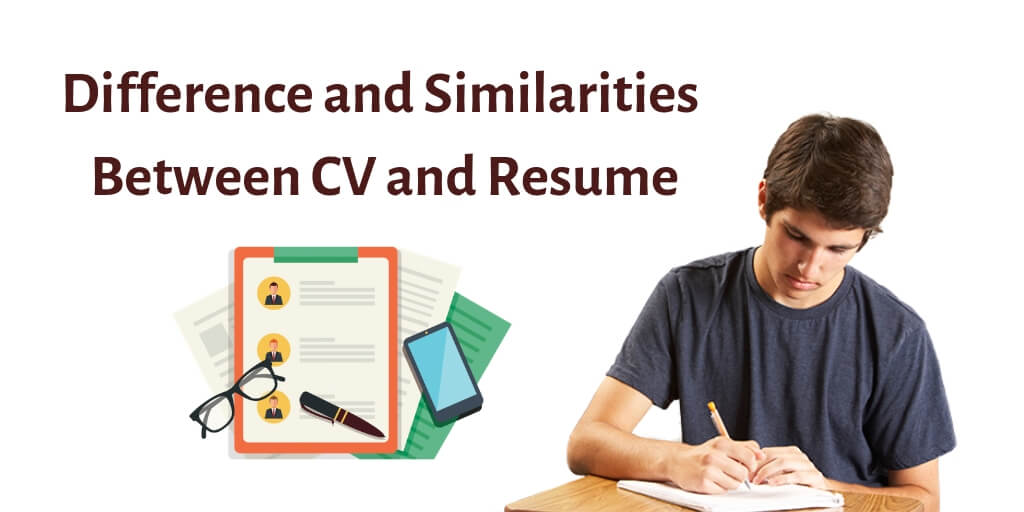 Difference and Similarities Between a CV and Resume
