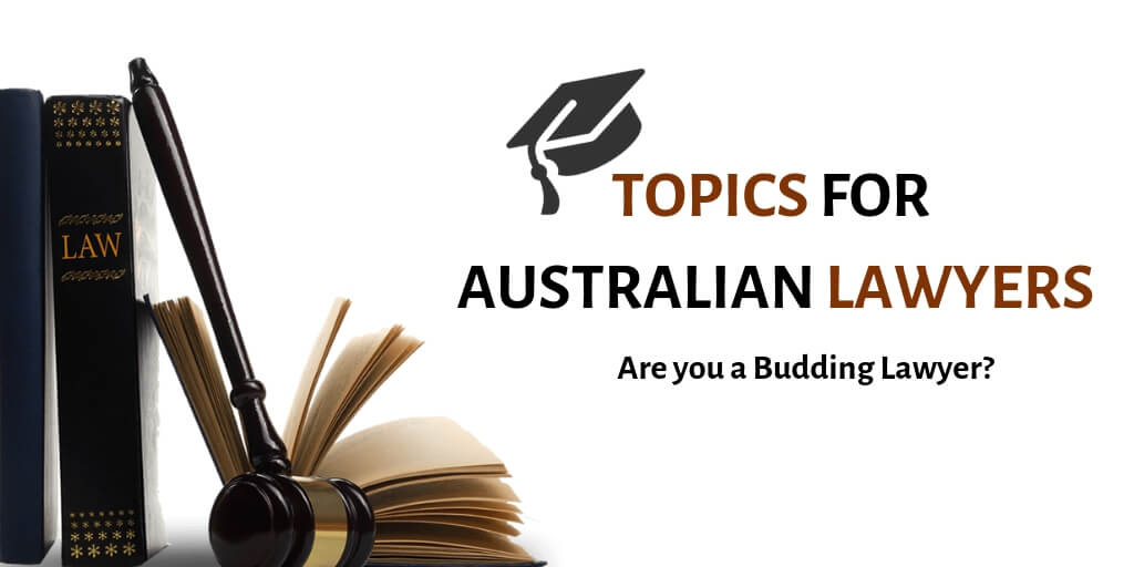 What Topics Do Budding Australian Lawyers Need To Strengthen?