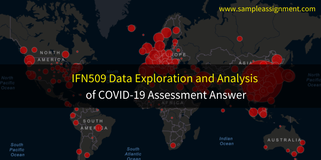IFN509 Data Exploration and Analysis of COVID-19 Assessment Answer