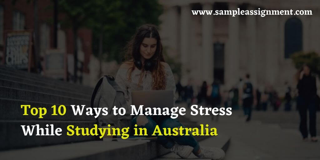 Manage Stress While Studying in Australia