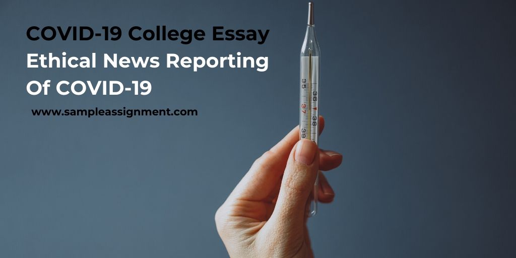 COVID-19 College Essay: Ethical News Reporting Of COVID-19