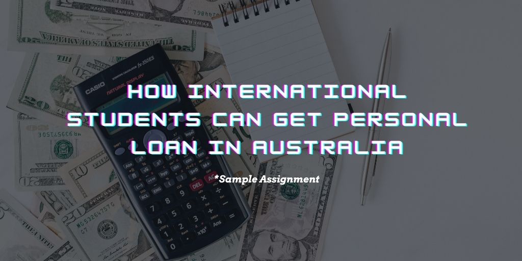 How International Students Can Get Personal Loan in Australia