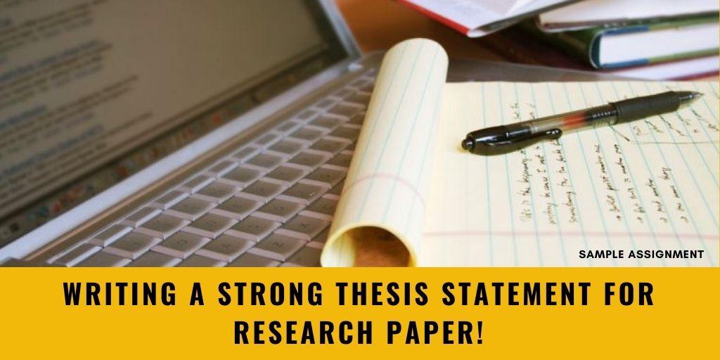 Writing a Strong Thesis Statement for Research Paper!