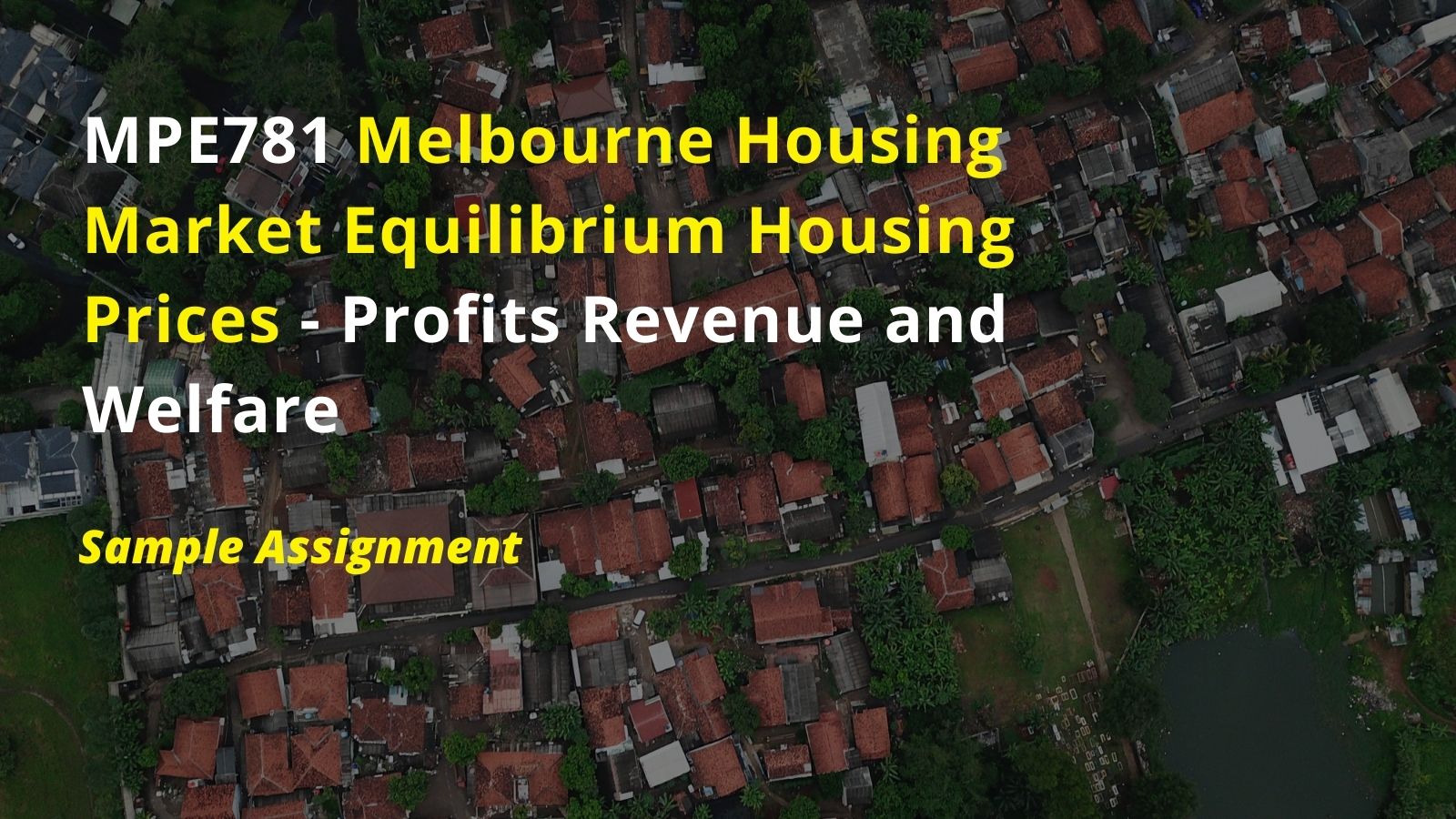 MPE781 Melbourne Housing Market Equilibrium Housing Prices