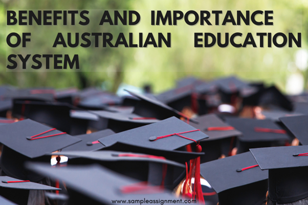 Benefits and importance of Australian Education System