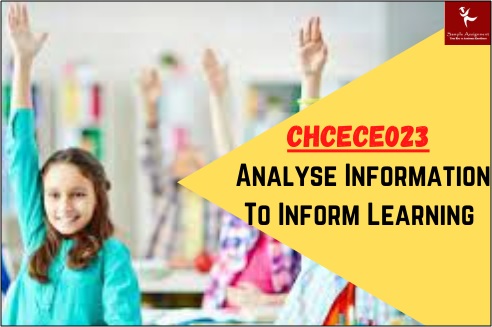 chcece023 analyse information to inform learning assessment answers