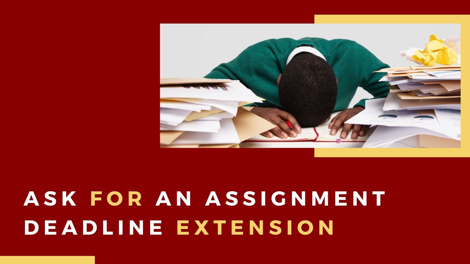 How To Ask For An Assignment Deadline Extension?