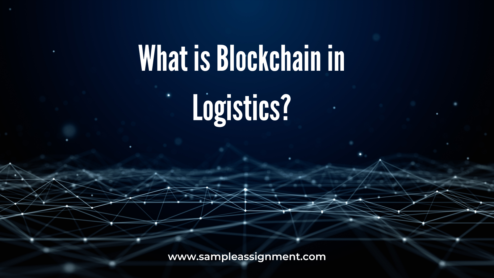 Blockchain Technology in Logistics